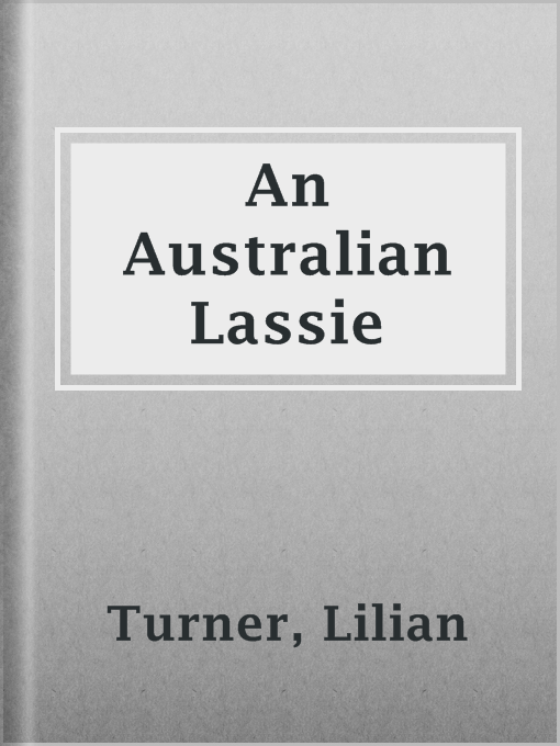 Title details for An Australian Lassie by Lilian Turner - Wait list